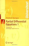 Partial Differential Equations: Vol. 1 Foundations and Integral Representations (Universitext)