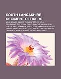South Lancashire Regiment Officers: John Graves Simcoe, Clement Attlee, John Gellibrand, Daniel Marcus William Beak, Lord Robert Seymour-