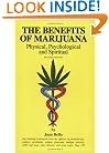 The Benefits of Marijuana : Physical, Psychological & Spiritual