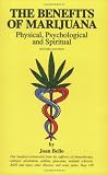 The Benefits of Marijuana : Physical, Psychological & Spiritual