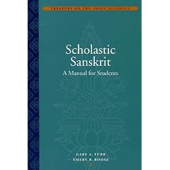 Scholastic Sanskrit: A Handbook for Students (Treasury of the Indic Sciences)