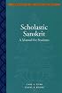 Scholastic Sanskrit: A Manual for Students (Treasury of the Indic Sciences)