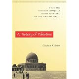 A History of Palestine: From the Ottoman Conquest to the Founding of the State of Israelpar Gudrun Kramer