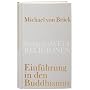 Einf�hrung in den Buddhismus von Michael von Br�ck