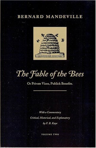 Liberty Fund The Fable of the Bees: Volume 2 PB: Or Private Vices, Publick Benefits