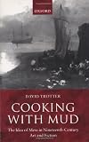 Cooking with mud : the idea of mess in nineteenth-century art and fiction