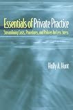 Essentials of Private Practice: Streamlining Costs, Procedures, and Policies for Less Stress