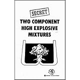 Two Component High Explosive Mixtures and Improvised Shaped Charges ~ Anonymous