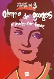 Olympe de Gouges, la r�volte d'une femme : Suivi de : Sur(r)terre, conte politique/non politique