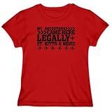 T-Shirt Woman Red  My Ancestors Came Here Legally St. Kitts & Nevis  Country