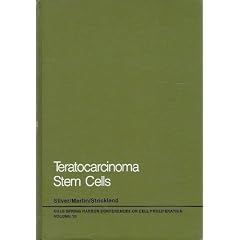 Teratocarcinoma Stem Cells (Cold Spring Harbor Conferences on Cell Proliferation Series) by Lee M. Silver