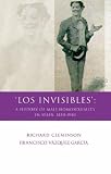 Los Invisibles: A History of Male Homosexuality in Spain, 1850-1940 (Iberian and Latin American Studies): A History of Male Homosexuality in Spain, 1850-1940 (Iberian and Latin American Studies)