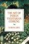 Art of Indian Vegetarian Cooking