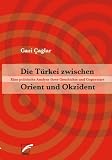 Die T�rkei zwischen Orient und Okzident