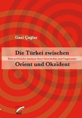 Die T�rkei zwischen Orient und Okzident