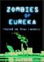 Zombies of Eureka