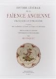 Histoire g�n�rale de la fa�ence ancienne fran�aise et �trang�re