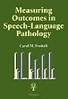 Measuring Outcomes in Speech-Language Pathology
