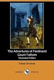 The Adventures of Ferdinand Count Fathom (Illustrated Edition) (Dodo Press) The Adventures of Ferdinand Count Fathom (Illustrated Edition) (Dodo Press)