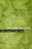  : News from the Duchy