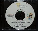 The Ultimate Self-hypnosis Stress & Anxiety Relief CD by: Master Clinical Hypnotherapist - Dr. A. C. Maillet (Reduce Stress Now!)