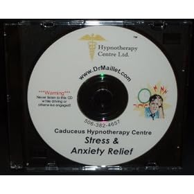 The Ultimate Self-hypnosis Stress & Anxiety Relief CD by: Master Clinical Hypnotherapist - Dr. A. C. Maillet (Reduce Stress Now!)