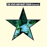 Jesus & Mary Chain: Automatic (180g) LP