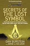 Secrets of the Lost symbol : the unauthorized guide to the mysteries behind the Da Vinci code sequel
