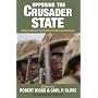 Opposing the Crusader State: Alternatives to Global Interventionism