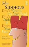 Don't wear it on your head, don't stick it down your pants : poems for young people