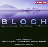 Ernest Bloch: Concerto Symphonique; Scherzo Fantasque; Hiver-Printemps