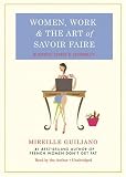 Women, Work, and the Art of Savoir Faire: Business Sense & Sensibility 41kN5znmFIL. SL160 Women, Work, and the Art of Savoir Faire: Business Sense & Sensibility