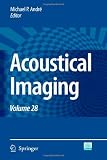 Acoustical Imaging: Volume 28