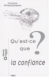 Revue Vrin  / Qu'est-ce que la confiance?