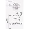 Qu'est-ce que la confiance?