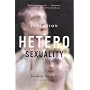 The Invention of Heterosexuality