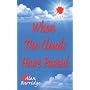 When The Clouds Have Passed by Alan Burridge