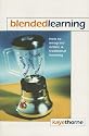 Blended Learning: How to Integrate Online and Traditional Learning