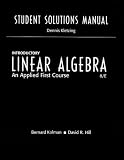 Students Solutions Manual for Introductory Linear Algebra: An Applied First Course