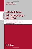 Selected areas in cryptography -- SAC 2014 : 21st international conference, Montreal,QC, Canada, August 14-15, 2014, revised selected papers