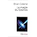 La magie du Cosmos : L'espace, le temps, la r�alit� : tout est � repenser