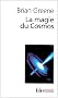 La magie du Cosmos : L'espace, le temps, la r�alit� : tout est � repenser