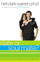 Date or Soul Mate?: How to Know if Someone is Worth Pursuing in Two Dates or Less