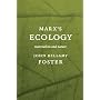 Marx S Ecology: Materialism and Nature by John Bellamy Foster