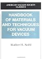 Handbook of Materials and Techniques for Vacuum Devices (AVS Classics in Vacuum Science and Technology)