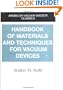 Handbook of Materials and Techniques for Vacuum Devices (AVS Classics in Vacuum Science and Technology)