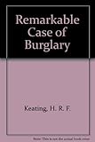 A remarkable case of burglary