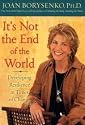 It's Not the End of the World: Developing Resilience in Times of Change