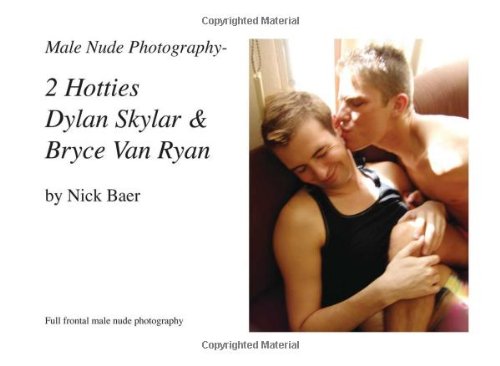 Male Nude Photography- 2 Hotties Dylan Skylar & Bryce Van Ryan