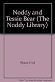 Noddy and Tessie Bear